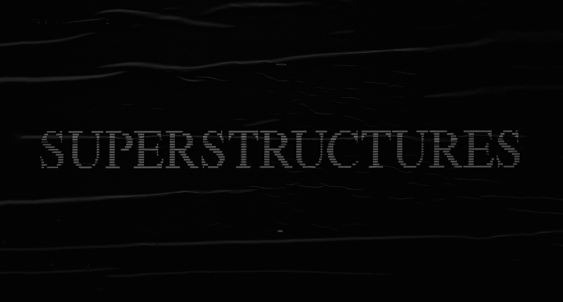 SUPERSTRUCTURES typeset in halftone serif on dark textured background